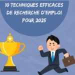 10 Techniques Efficaces de Recherche d’Emploi pour 2025