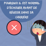 Pourquoi il est normal d’échouer avant de réussir dans sa carrière