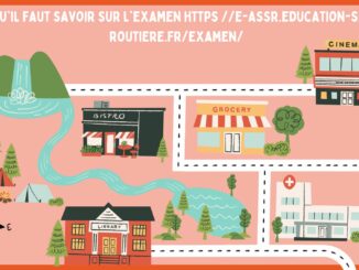 Tout ce qu'il faut savoir sur l'examen https //e-assr.education-securite-routiere.fr/examen/