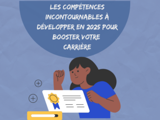 Les Compétences Incontournables à Développer en 2025 pour Booster Votre Carrière